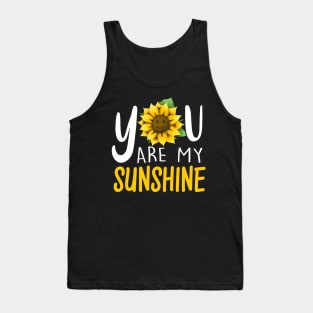 You Are My Sunshine Tank Top